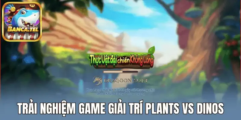 Trải nghiệm game giải trí Plants vs Dinos